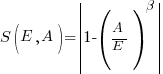 S(E, A)=delim{|}{1-(A/E)^{beta}}{|}