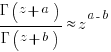 {Gamma(z+a)}/{Gamma(z+b)} approx z^{a-b}