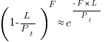 {1-L/{P_t})^F approx e^{{-F*L}/{P_t}}