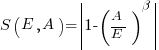 S(E, A)=delim{|}{1-(A/E)^{beta}}{|}