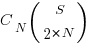 C_N(matrix{2}{1}{S 2*N})