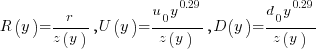 R(y)=r/{z(y)},U(y)={u_0y^{0.29}}/{z(y)}, D(y)={d_0y^{0.29}}/{z(y)}
