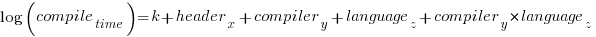 log(compile_time) = k+header_x+compiler_y+language_z+compiler_y*language_z