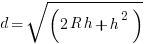 d = sqrt{(2 R h + h^2)}
