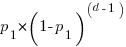 p_1*(1-p_1)^(d-1)