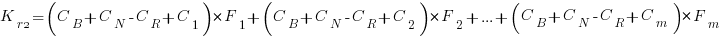K_{r2}=(C_B+C_N-C_R+C_1)*F_1+(C_B+C_N-C_R+C_2)*F_2+...+(C_B+C_N-C_R+C_m)*F_m