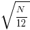 sqrt{N/12}