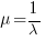 mu=1/lambda