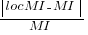 delim{|}{locMI-MI}{|}/MI