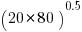 (20*80)^0.5