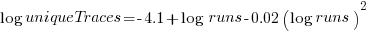 log uniqueTraces = -4.1+ log runs-0.02(log runs)^2