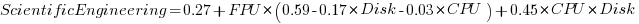 ScientificEngineering=0.27+FPU*(0.59-0.17*Disk-0.03*CPU)+0.45*CPU*Disk